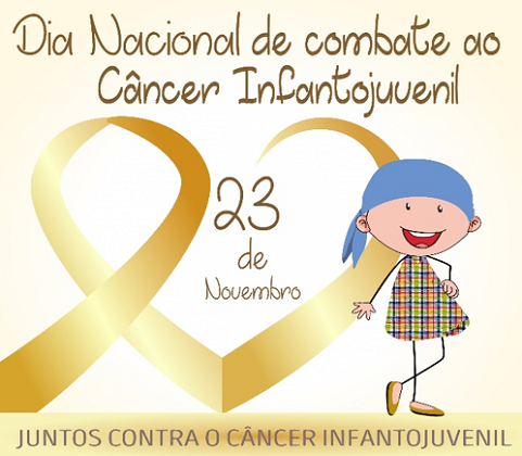 23/11 – Dia Nacional de Combate ao Câncer Infantil