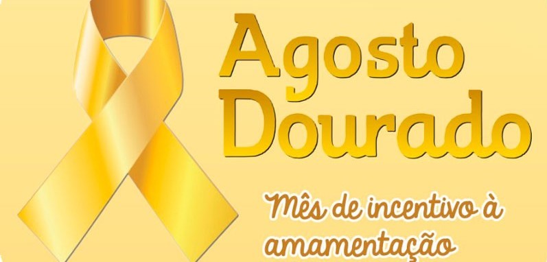 AGOSTO DOURADO MÊS DE INCENTIVO À AMAMENTAÇÃO