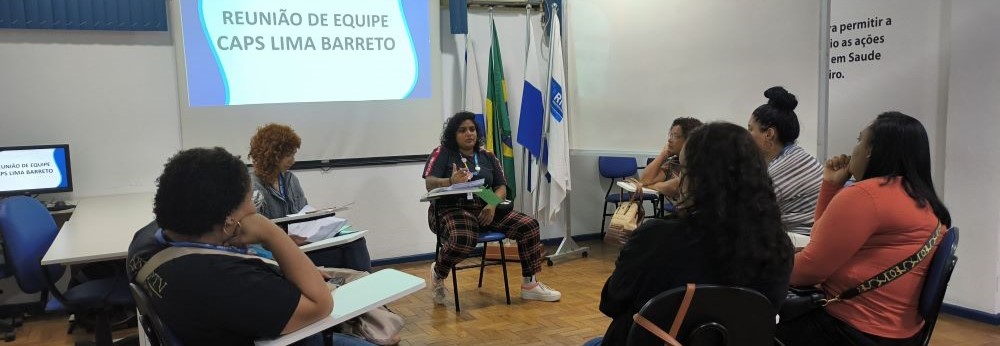 REUNIÃO DE EQUIPE DO CAPS LIMA BARRETO