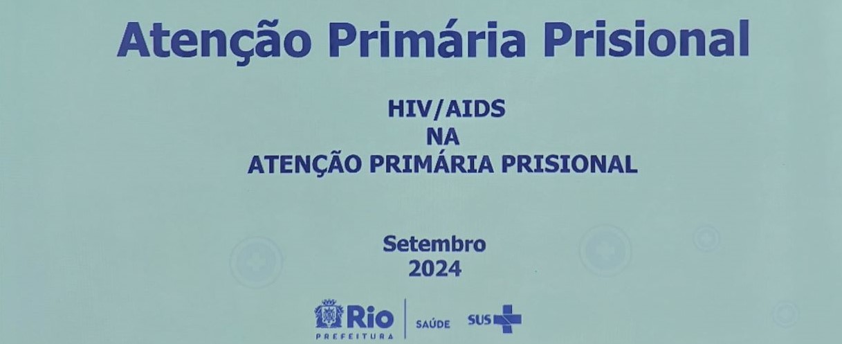 HIV/AIDS NA ATENÇÃO PRIMÁRIA PRISIONAL