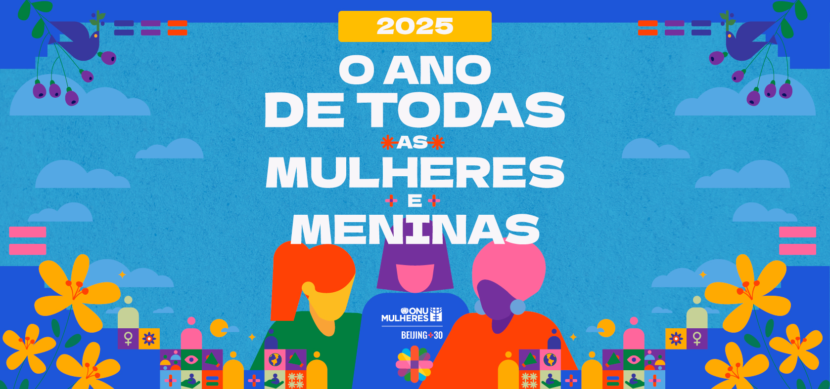 Dia Internacional da Mulher, dia 08/03, com o tema: “Para TODAS as mulheres e meninas: Direitos. Igualdade. Empoderamento.”