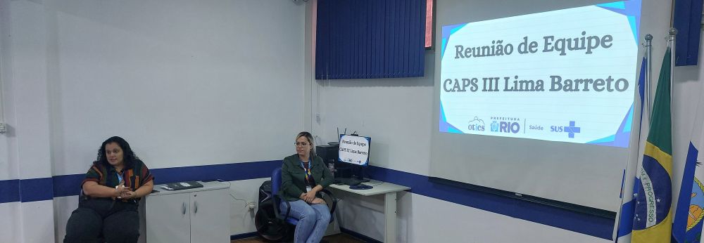 Reunião de Equipe CAPS III Lima Barreto